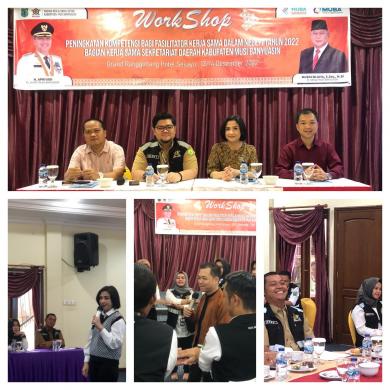 WORK SHOP PENINGKATAN KOMPETENSI BAGI FASILITATOR KERJA SAMA DALAM NEGERI TAHUN 2022  BAGIAN KERJA S